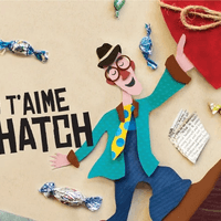 Quelqu'un t'aime, Monsieur Hatch _ 4 avril 15 h Quelqu'un t'aime, Monsieur Hatch _ 4 avril 15 h