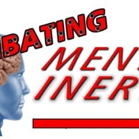 Combating Mental Inertia Combating Mental Inertia