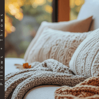 Pillows + Throws Pillows + Throws
