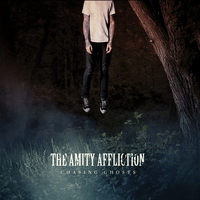 The Amity Affliction - Chasing Ghosts The Amity Affliction - Chasing Ghosts