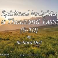 Spiritual Insights in a Thousand tweets 6 - 10 Spiritual Insights in a Thousand tweets 6 - 10