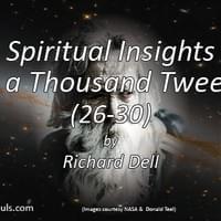 Spiritual Insights in a Thousand tweets 26 - 30 Spiritual Insights in a Thousand tweets 26 - 30