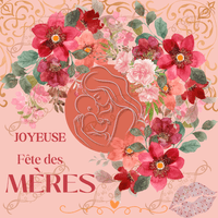 Fête des mères Fête des mères