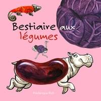 Bestiaire aux légumes Bestiaire aux légumes