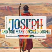 Sermon Branding for "Joseph and the Many Colored Gospel" Sermon Branding for "Joseph and the Many Colored Gospel"