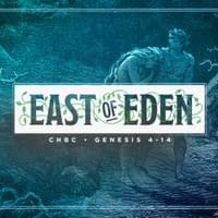 Sermon Branding for "East of Eden" Sermon Branding for "East of Eden"