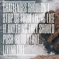 Challenges shouldn't stop us from living life, by Brett Cowell Challenges shouldn't stop us from living life, by Brett Cowell