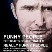 Funny People - Portraits of Australia's Really Funny People  (Writer) Funny People - Portraits of Australia's Really Funny People  (Writer)