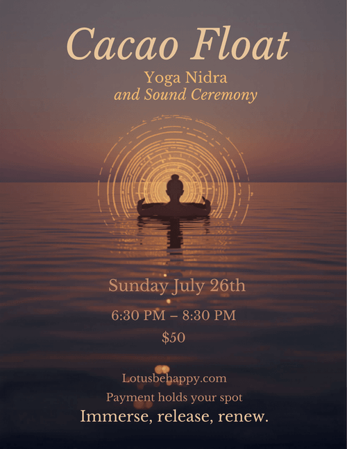 7/26 6:30-8:30pm $50 Cacao- Yoga Nidra- Sound Healing Ceremony