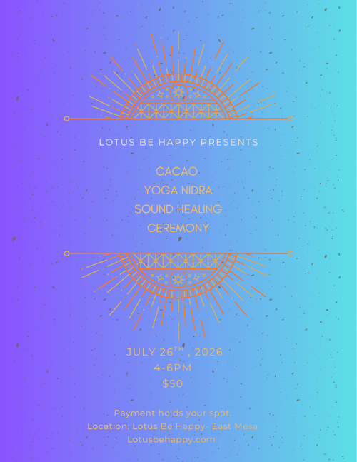 7/26 4-6pm $50 Cacao- Nidra- Sound Ceremony