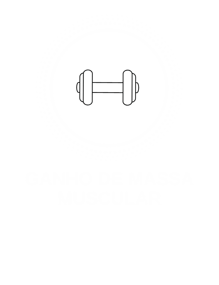 Ganho de Massa Muscular Ganho de Massa Muscular