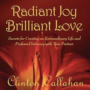 Radiant Joy Brilliant Love by Clinton Callahan on startover.xyz Radiant Joy Brilliant Love by Clinton Callahan on startover.xyz