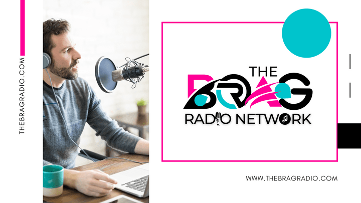 The BRAG Radio Network by The BRAG Media Company The BRAG Radio Network by The BRAG Media Company