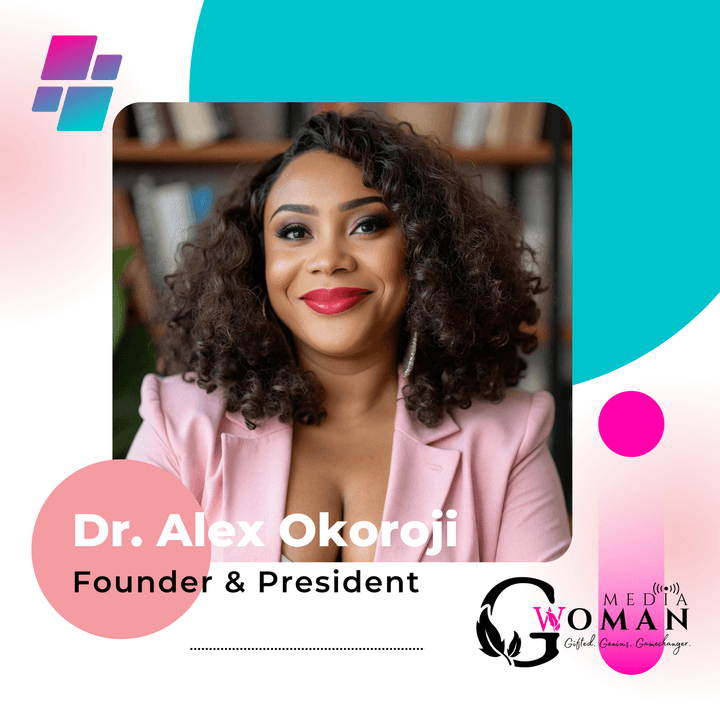 Alex Okoroji is Founder & President of G-Woman Media  Alex Okoroji is Founder & President of G-Woman Media