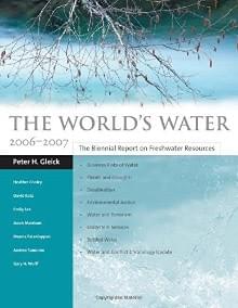 The World's Water. Vol. 5 (Island Press, Washington DC 2007) The World's Water. Vol. 5 (Island Press, Washington DC 2007)