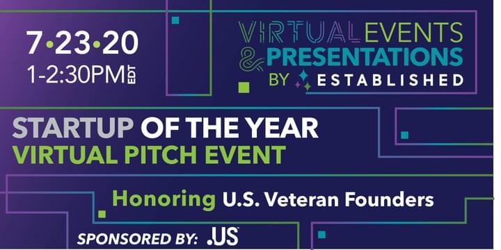 Startup of the Year Online Pitch Competition U.S. Veteran Founders Startup of the Year Online Pitch Competition U.S. Veteran Founders
