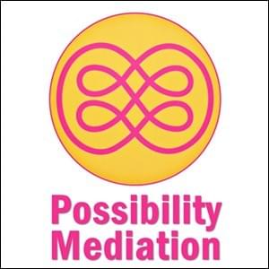 Possibility Mediation powered by Possibility Management Possibility Mediation powered by Possibility Management