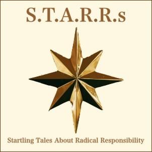 STARRs, Startling Tales About Radical Responsibility, StartOver.xyz, Possibility Management STARRs, Startling Tales About Radical Responsibility, StartOver.xyz, Possibility Management