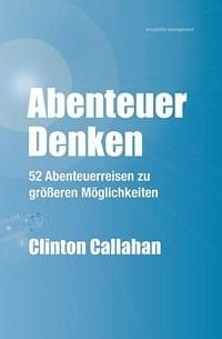 Abenteuer Denken von Clinton Callahan Abenteuer Denken von Clinton Callahan