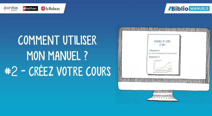 Comment utiliser les manuels Biblio manuel ? Créez votre cours Comment utiliser les manuels Biblio manuel ? Créez votre cours