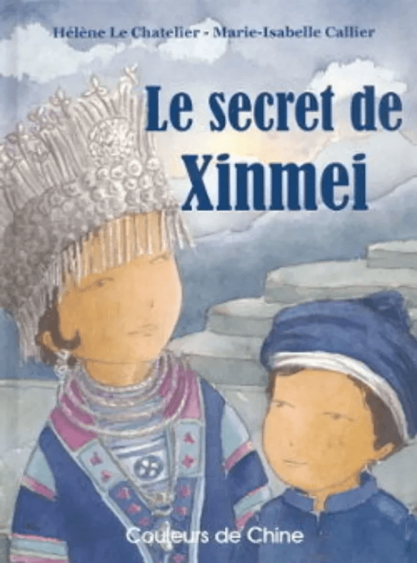 Le secret de Xinmei, Editions Couleurs de Chine Le secret de Xinmei, Editions Couleurs de Chine