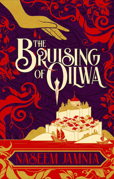 The cover of The Bruising of Qilwa. A golden hand drips blood on the title. A city rises on a hill, an island in the middle of a sea with boats. Vines creep along the sides. The colors are red, gold, cream, and purple. The cover of The Bruising of Qilwa. A golden hand drips blood on the title. A city rises on a hill, an island in the middle of a sea with boats. Vines creep along the sides. The colors are red, gold, cream, and purple.