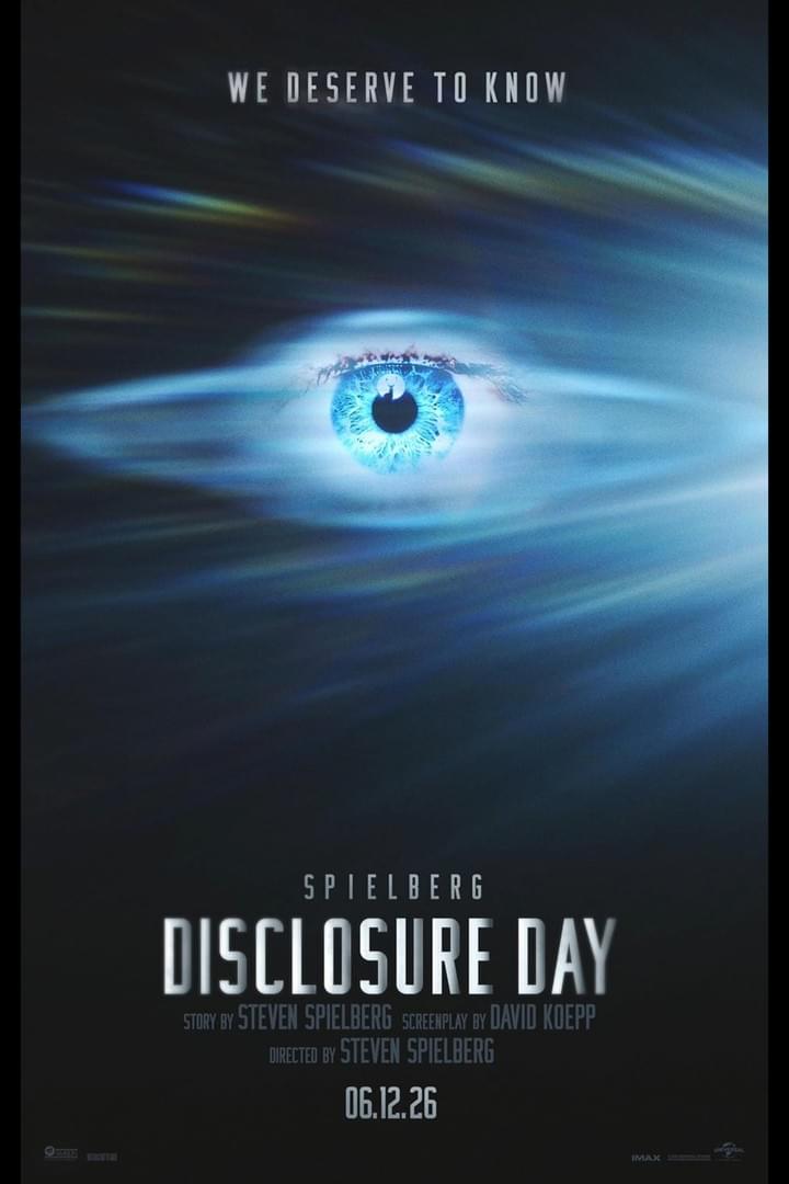 Movie poster featuring a close-up of a blue eye with light streaks radiating outward, set against a dark background. Text includes the title "Disclosure Day," tagline "We Deserve to Know," and credits for Steven Spielberg, highlighting a release date of 06.12.26. Movie poster featuring a close-up of a blue eye with light streaks radiating outward, set against a dark background. Text includes the title "Disclosure Day," tagline "We Deserve to Know," and credits for Steven Spielberg, highlighting a release date of 06.12.26.
