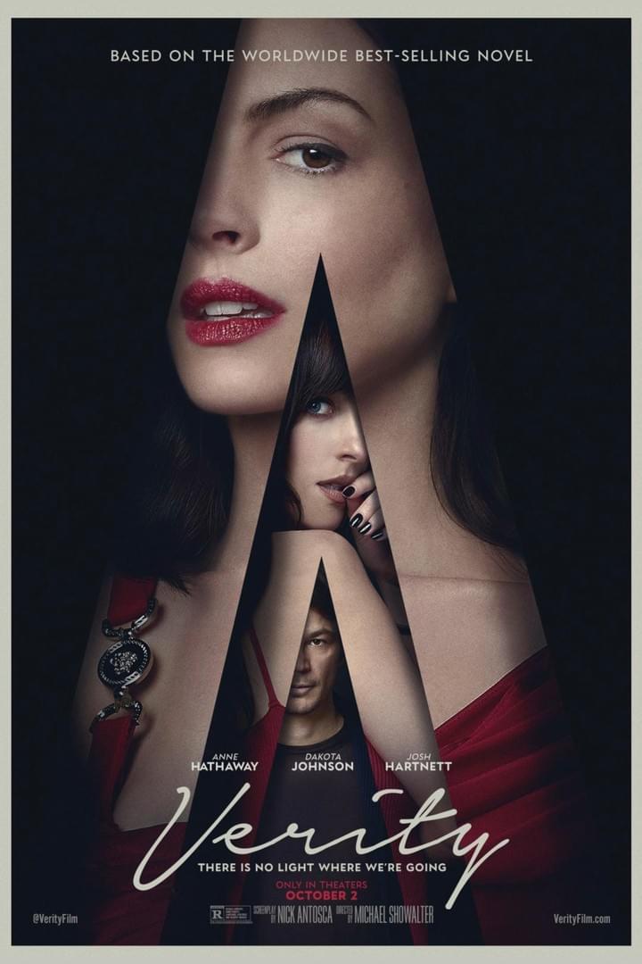Dark movie poster promoting psychological thriller “Verity,” based on a worldwide best-selling novel. Split-face composition shows a woman’s close-up, shadowed triangular portraits, red-and-black palette, cast names Anna Hathaway, Dakota Johnson, and Josh Hartnett, plus tagline “There is no light where we cannot see.” Dark movie poster promoting psychological thriller “Verity,” based on a worldwide best-selling novel. Split-face composition shows a woman’s close-up, shadowed triangular portraits, red-and-black palette, cast names Anna Hathaway, Dakota Johnson, and Josh Hartnett, plus tagline “There is no light where we cannot see.”