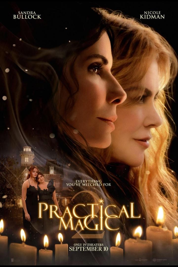 Movie poster featuring close-up profiles of two women, Sandra Bullock and Nicole Kidman, with a dark, mystical background and glowing candles in foreground. Title "Practical Magic" is prominently displayed with tagline "Everything you've witch'd for" and release date "September 10" at bottom. Movie poster featuring close-up profiles of two women, Sandra Bullock and Nicole Kidman, with a dark, mystical background and glowing candles in foreground. Title "Practical Magic" is prominently displayed with tagline "Everything you've witch'd for" and release date "September 10" at bottom.
