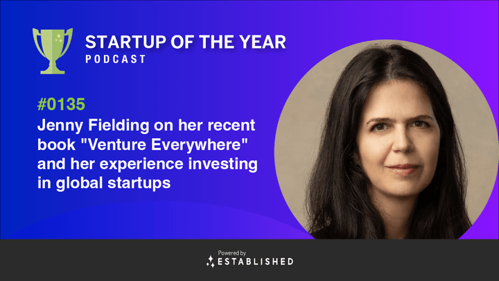 Startup of the Year Podcast - Jenny Fielding Startup of the Year Podcast - Jenny Fielding