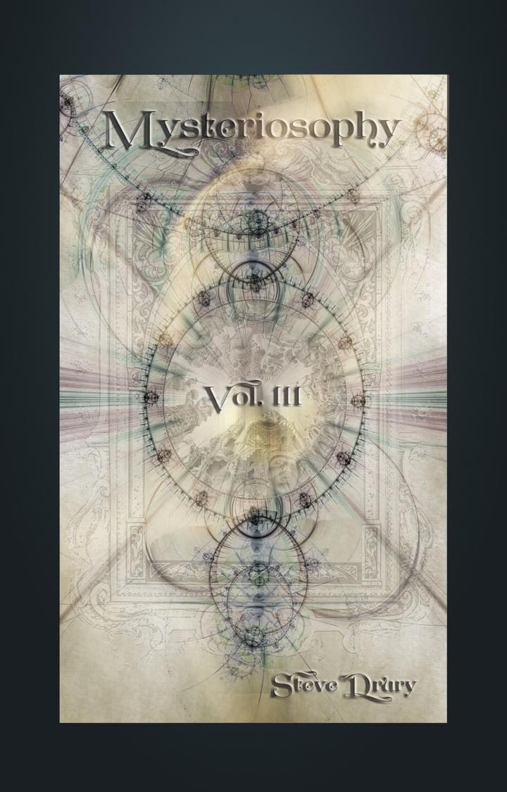 Mysteriosophy Vol. III Steve Drury Mysteriosophy Vol. III Steve Drury