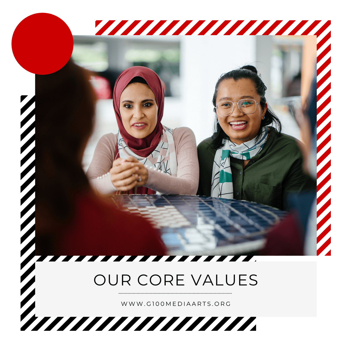 Our Core Values at G100 Media Arts & Communication Our Core Values at G100 Media Arts & Communication