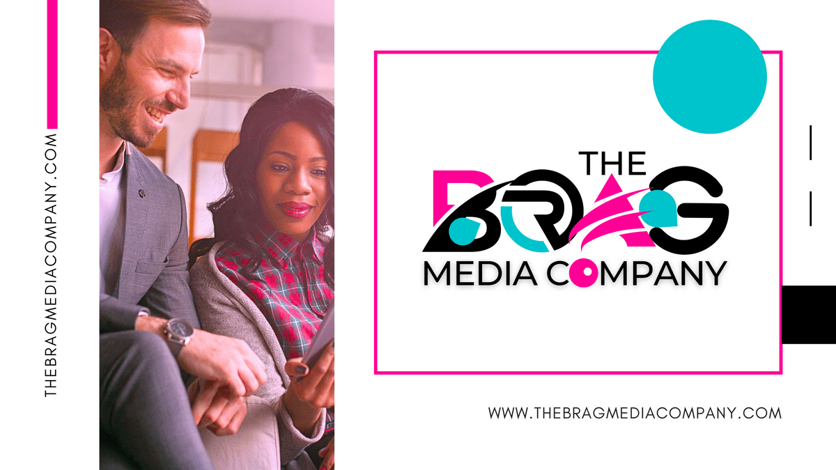The BRAG Media Company by The BRAG Media Group  The BRAG Media Company by The BRAG Media Group
