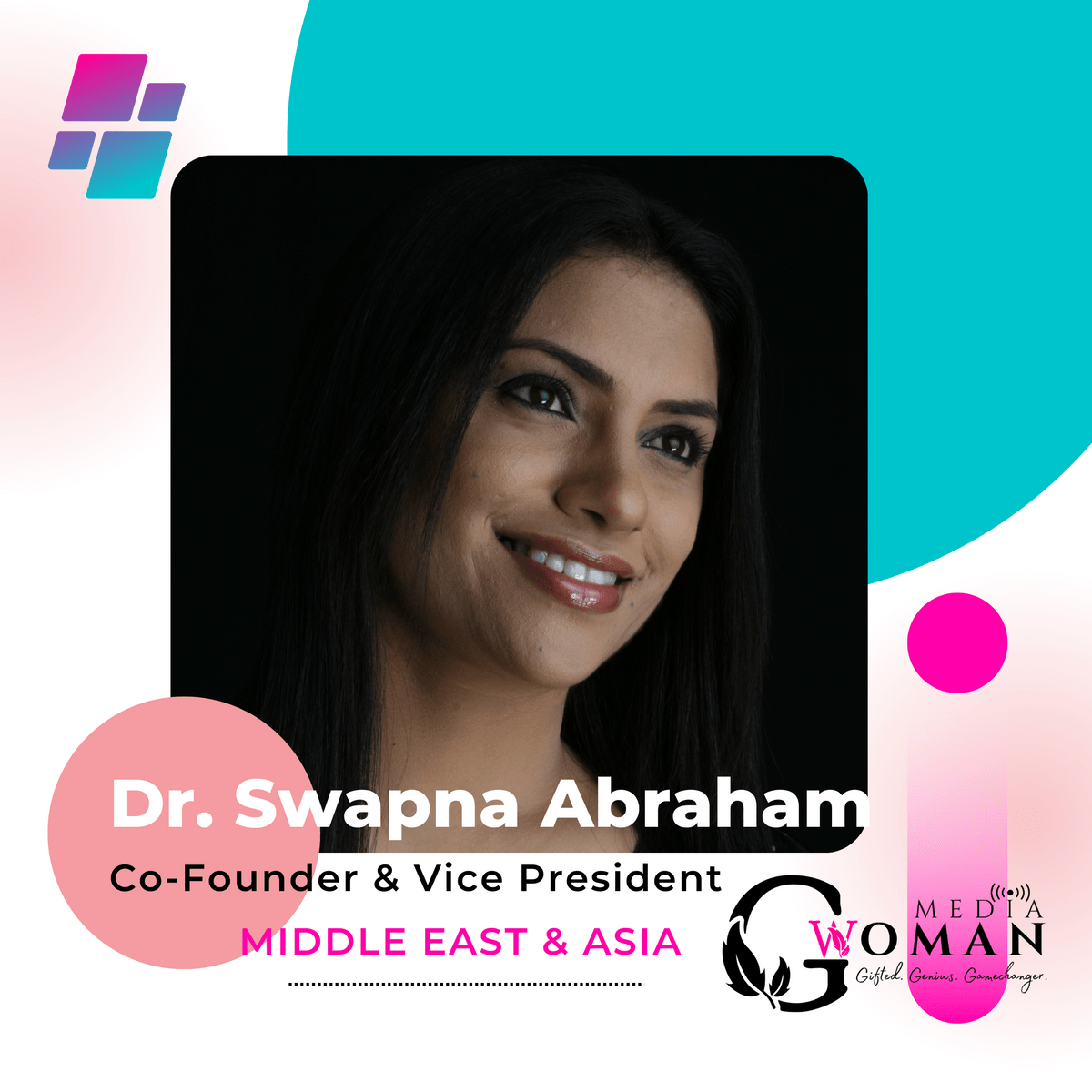 Swapna Abraham is is co-founder and vice president (Middle East & Asia) for G-Woman Media Swapna Abraham is is co-founder and vice president (Middle East & Asia) for G-Woman Media