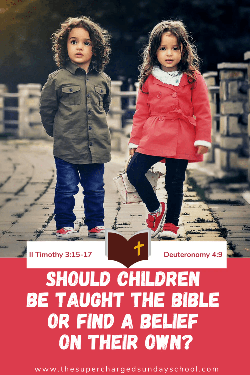 Should Children Be Taught the Bible or Find a Belief on Their Own? Should Children Be Taught the Bible or Find a Belief on Their Own?