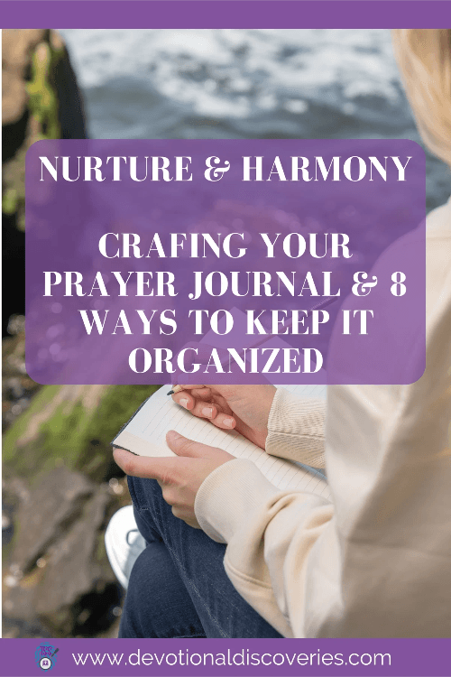 Nurture & Harmony:  Crafting YOUR Prayer Journal  & 8 Ways To Keep It Organized! Nurture & Harmony:  Crafting YOUR Prayer Journal  & 8 Ways To Keep It Organized!
