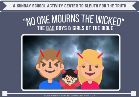 BAD BOYS & GIRLS OF THE BIBLE BAD BOYS & GIRLS OF THE BIBLE