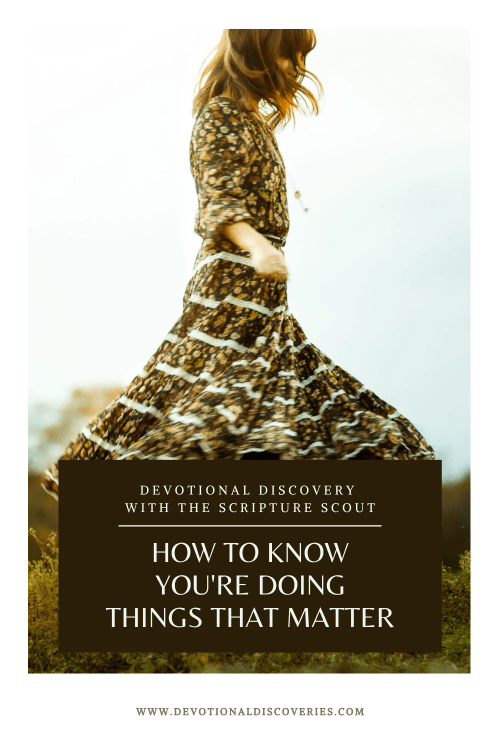 Dance Between the Mirrors, how to Know You're Doing Things that Matter, Psalm 30:1-12 Dance Between the Mirrors, how to Know You're Doing Things that Matter, Psalm 30:1-12