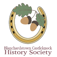 Blanchardstown Castleknock History Society Blanchardstown Castleknock History Society