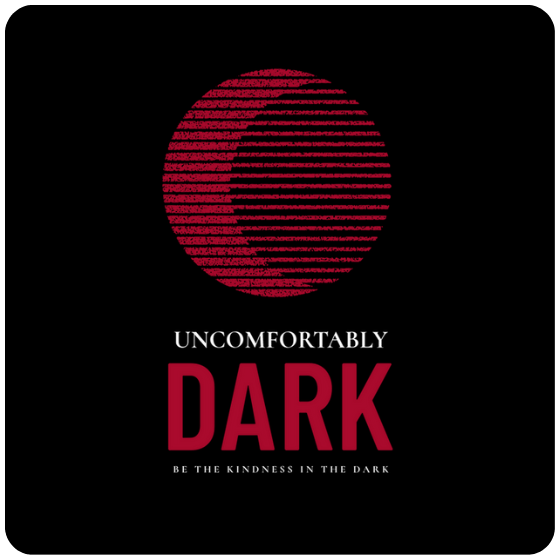 Uncomfortably Dark Uncomfortably Dark