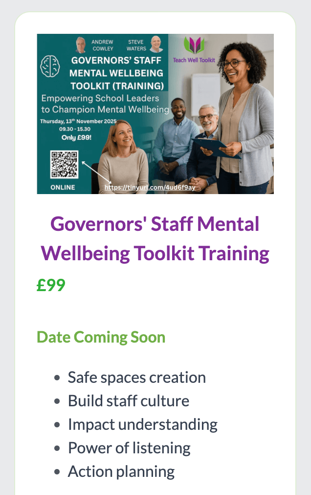 Access a wide range of mental health resources tailored to the needs of educators and students, designed to promote emotional wellbeing in schools. Comprehensive Resources What We Offer Teach Well Toolkit is a dedicated wellbeing support platform for UK schools, helping teachers and pupils thrive through practical mental health resources, expert guidance, and evidence-based programmes. Designed for busy educators, it offers accessible tools to reduce stress, strengthen resilience, and create healthier learning environments. Led by Steve Waters, a recognised advocate for teacher wellbeing, the Toolkit empowers school leaders and staff to build a culture of care, connection, and sustainable wellbeing for their entire school community.