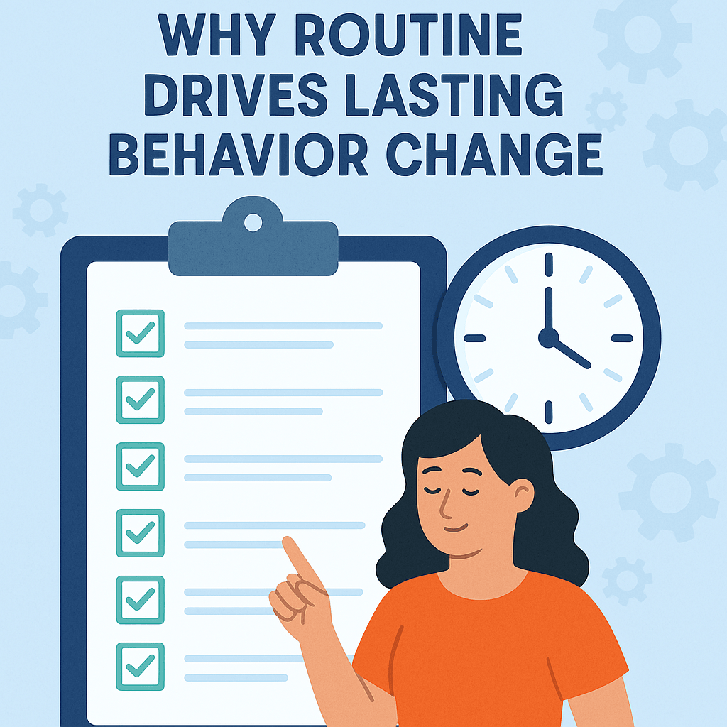 Creating Predictability in ABA: Why Routine Drives Lasting Behavior Change Creating Predictability in ABA: Why Routine Drives Lasting Behavior Change