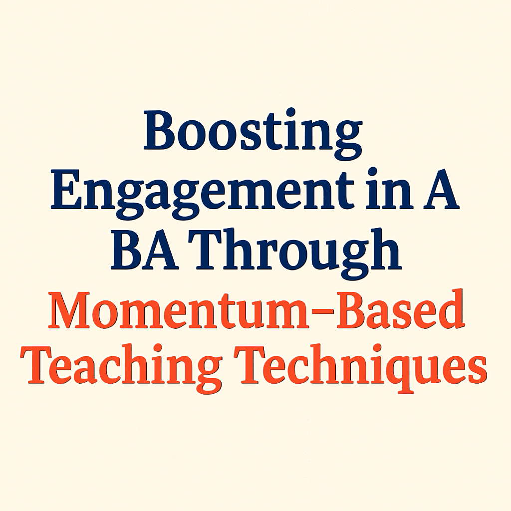 Boosting Engagement in ABA Through Momentum-Based Teaching Techniques Boosting Engagement in ABA Through Momentum-Based Teaching Techniques