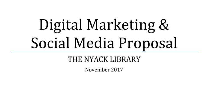 Digital Marketing & Social Media Proposal, November 2017 Digital Marketing & Social Media Proposal, November 2017