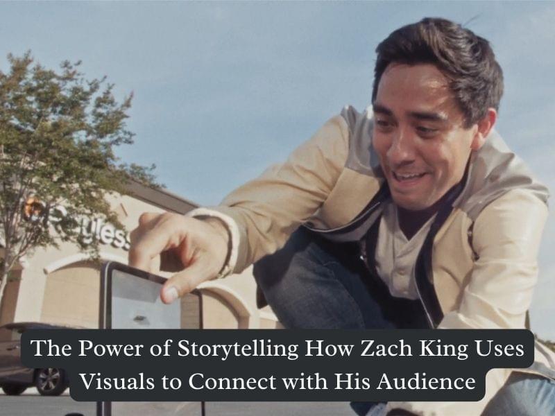 The Power of Storytelling How Zach King Uses Visuals to Connect with His Audience The Power of Storytelling How Zach King Uses Visuals to Connect with His Audience