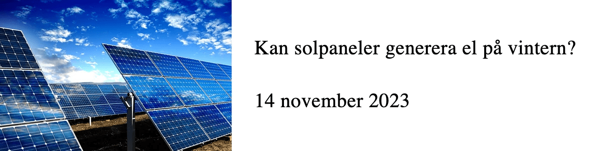 Kan solpaneler generera el på vintern? 14 november 2023 Kan solpaneler generera el på vintern? 14 november 2023