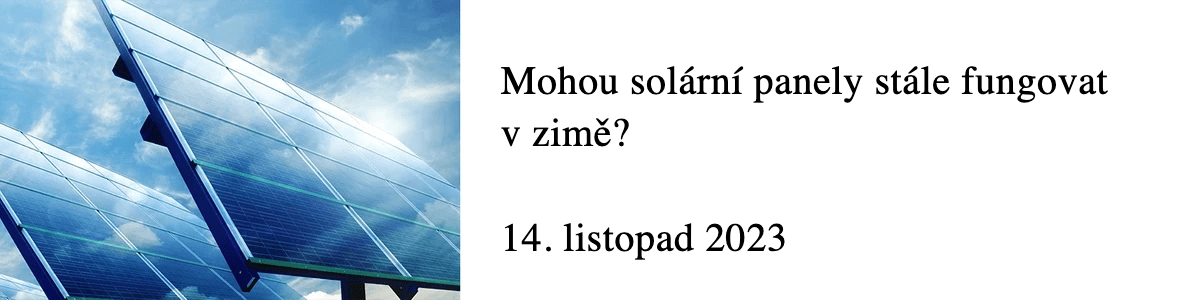 Mohou solární panely stále fungovat v zimě? Mohou solární panely stále fungovat v zimě?