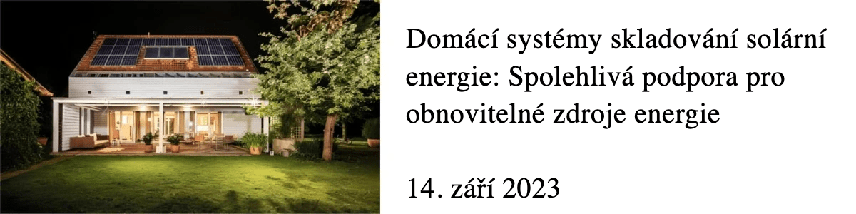 Domácí systémy skladování solární energie: Spolehlivá podpora pro obnovitelné zdroje energie Domácí systémy skladování solární energie: Spolehlivá podpora pro obnovitelné zdroje energie