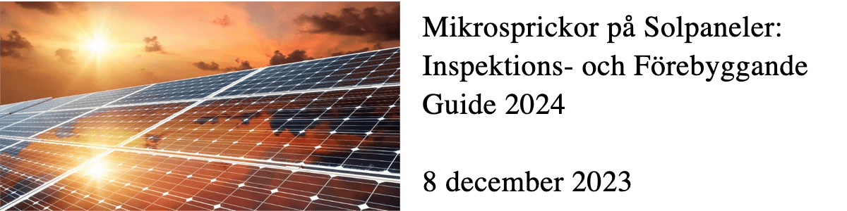 Mikrosprickor på Solpaneler: Inspektions- och Förebyggande Guide 2024 Mikrosprickor på Solpaneler: Inspektions- och Förebyggande Guide 2024