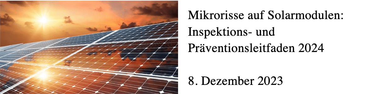 Mikrorisse auf Solarmodulen: Inspektions- und Präventionsleitfaden 2024 Mikrorisse auf Solarmodulen: Inspektions- und Präventionsleitfaden 2024
